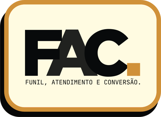 FAC. Funil, Atendimento e Conversão